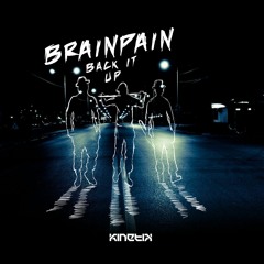 KNTKNMY004 - Brainpain - Back It Up (OUT NOW!)