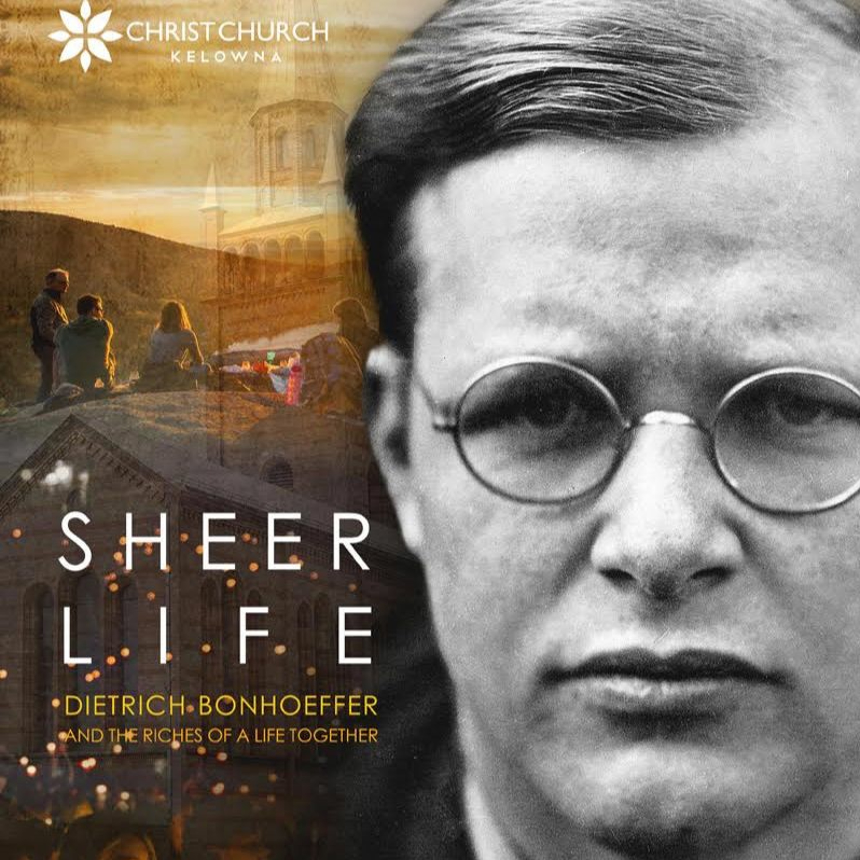 The Rev. Dr. Jon Vickery - Sheer Life: Dietrich Bonhoeffer and the Riches of a Life Together episode artwork