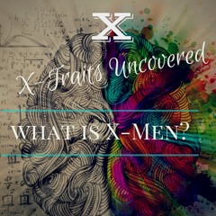 What is X-Men? with Diva Diaz