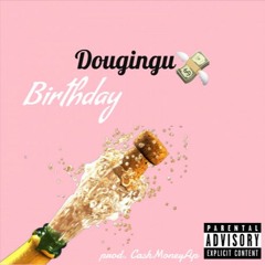Birthday (Prod.By @CashMoneyAp)