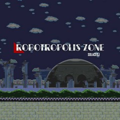 Max - Robotropolis Zone(Fan Music)