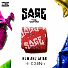 Sage The Gemini - Now And Later (yencgn FLIP)