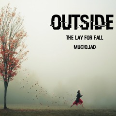 Outside (The Lay for Fall)