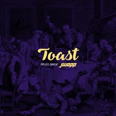 Toast (PROD. JWOPP)
