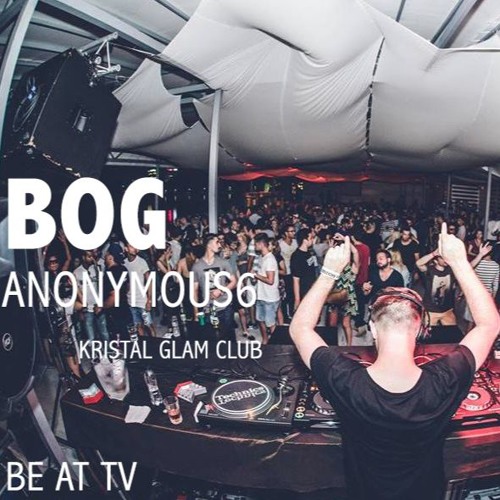 BOg - Anonymous 6 (Recorded Live by BE-AT-TV)
