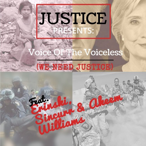 Justice Voice Of The Voiceless We Need Justice Ft Erinski