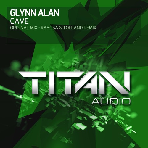 Glynn Alan - Cave (Original Mix) [Out now on Titan Audio]