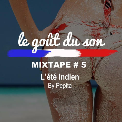 L'été indien ///  MIXTAPE #5  ///  Le Goût du Son