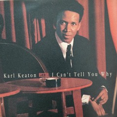 Karl Keaton - I Cant Tell You Why (rapino Bros Instrumental 1993