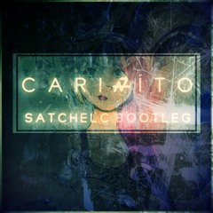 Cariñito (satchelc bootleg)