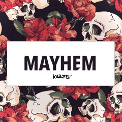 KAAZE - Mayhem [FREE DOWNLOAD]