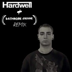 Hardwell - Arcadia (BathrobeDwane Remix)