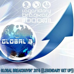 GLOBAL BREAKSGIVIN' 2016 ((Legendary Get UP))