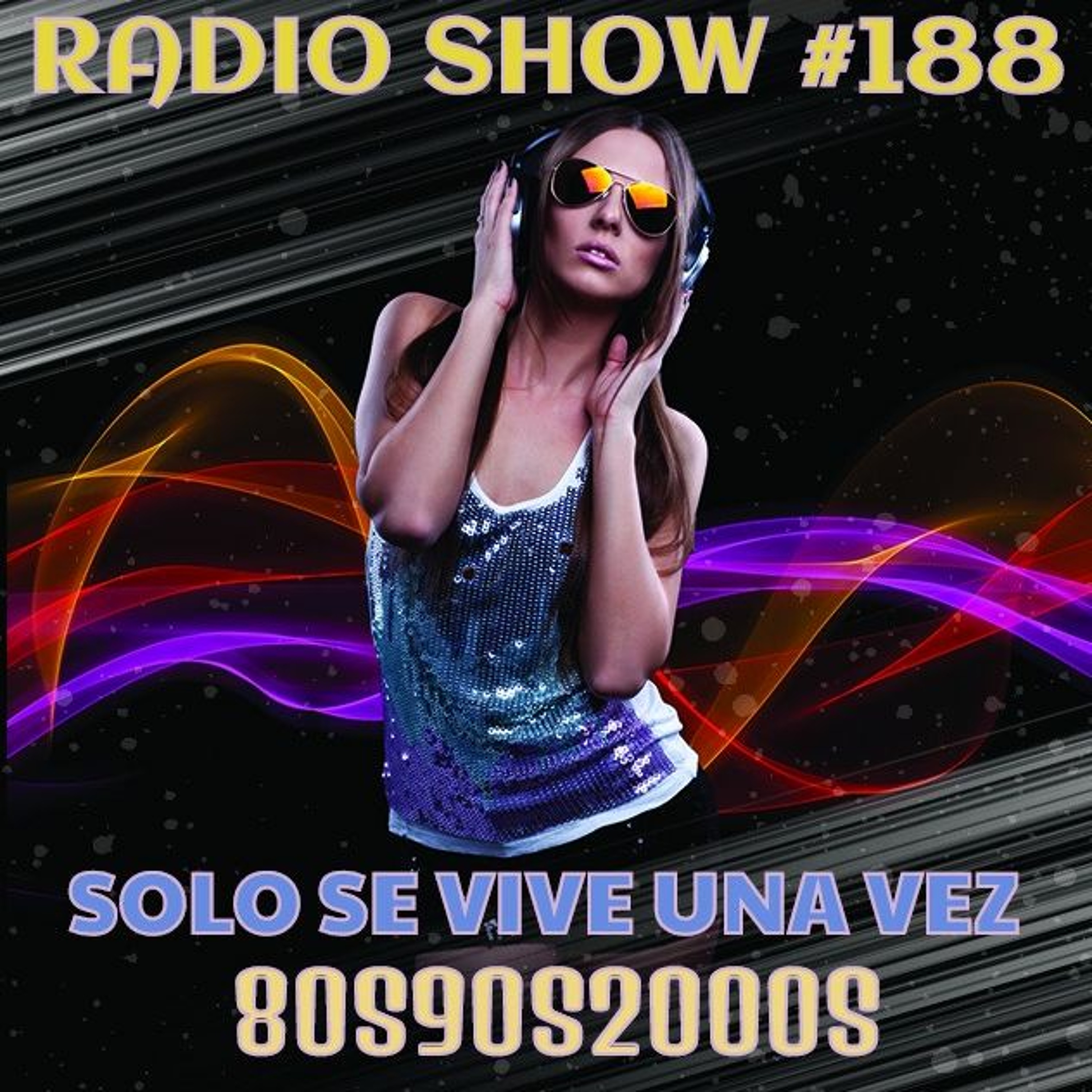 RADIO SHOW SOLO SE VIVE UNA VEZ #188 SEMANA DEL 21 AL 28 DE NOVIEMBRE DE 2016 episode artwork