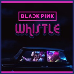 Whistle - Blackpink (Cover)