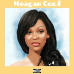 Meagan Good (Prod. By BA The Misfit)