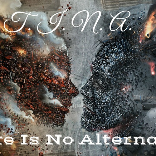 T.I.N.A. (There Is No Alternative)L.A. Dubb ft. Tina Jean