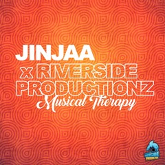 Jinjaa x Riverside Productionz - Musical therapy