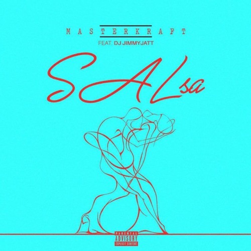 Masterkraft ft. DJ Jimmy Jatt – Salsa (Download in description)