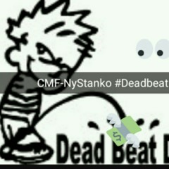 #DeadBeat  by NyStanko #CMF upnext
