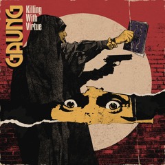 GAUNG - "Killing With Virtue"