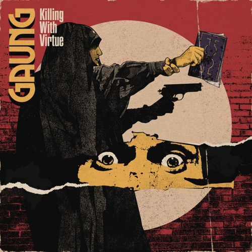 GAUNG - "Killing With Virtue"