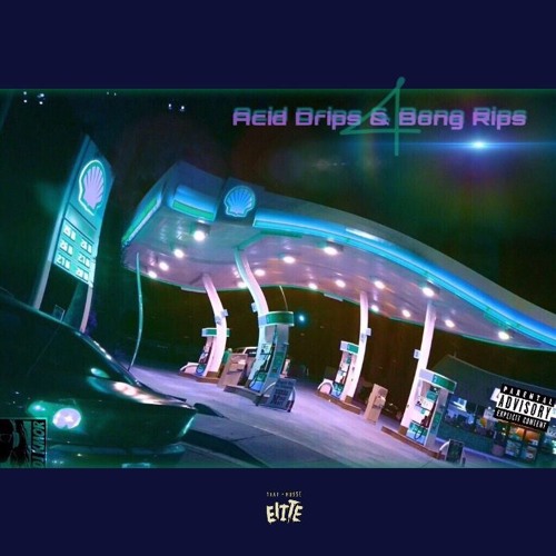 Acid Drips & Bong Rips 4
