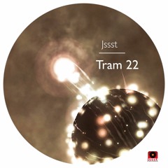 Jssst - Tram 22 (Original Mix)