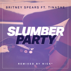 Slumber Party (Nick* Red Light Remix) ft. Tinashe