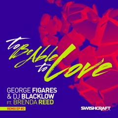 To Be Able To Love (Dirty Disco Mainroom Remix)