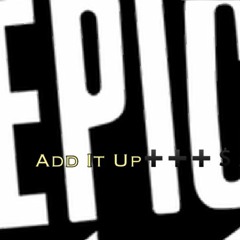 Add It Up (prod. JuNo da DAWG)