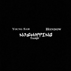 Young Sam - Hondow - No Shopping Freestyle