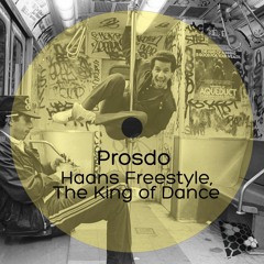 Haans Freestyle, The King Of Dance (Original Mix)[Strict Recordings] OUT NOW!