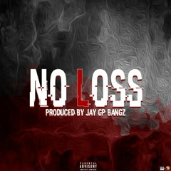 RG - No Loss (Prod. Jay GP Bangz)