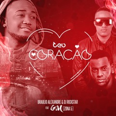 Bráulio Alexandre e DJ Rick Star feat. GM -Teu Coração