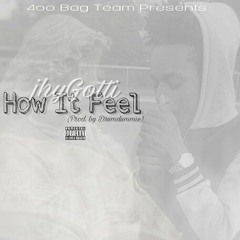 How It Feel