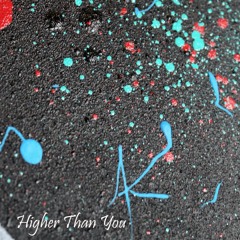 Higher Than U - Freestyle