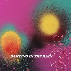 Dancing In The Rain