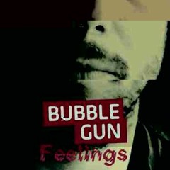 Bubblegun - Feelings