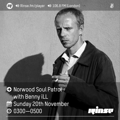 Rinse FM Podcast - Norwood Soul Patrol w/ Benny iLL - 20th November 2016