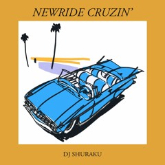 DJ Shuraku - NEWRIDE CRUZIN'