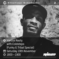 Marcus Nasty w/ Coldsteps - Tribal & Funky Special - 19th November 2016