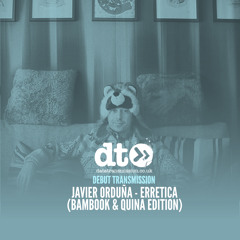 Javier Orduña - Erretica (Bambook & Quina Edition)