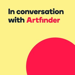 In conversation with Artfinder