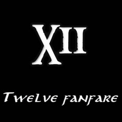 Twelve Fanfare