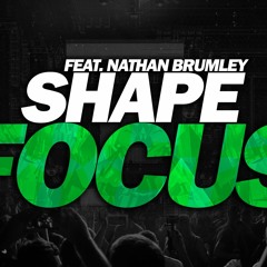 Shape feat. Nathan Brumley - Focus [Progressive House]