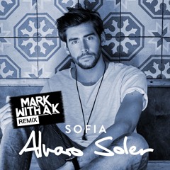 Alvaro Soler - Sofia (Mark With a K RMX)