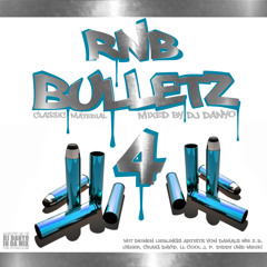 DJ Danyo - RnB Bulletz Vol. 4