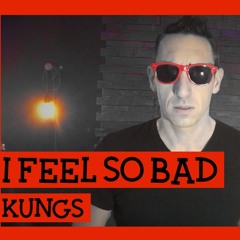 Kungs ft. Ephemerals - I feel so bad (traduction en francais) Cover Frank Cotty