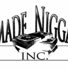 Made Nigga